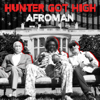 Afroman - Hunter Got High  artwork