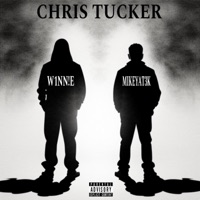 CHRIS TUCKER (feat. MikeyAt3k) - Single - W1NN!E