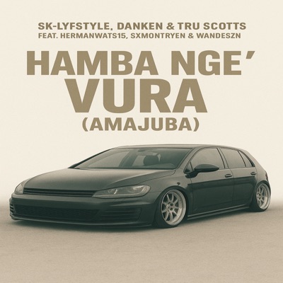 Hamba nge vura (Amajuba) [feat. HermanWats15, Sxmontryen & wandeszn] - Single