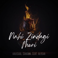Nahi Zindagi Meri (feat. Alisha) - Single - Kaushal Sharma