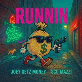 Runnin (feat. Sco Mazzi) Joey Getz Money