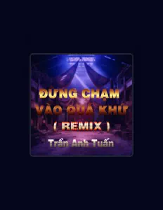 Listen to Trần Anh Tuấn, watch music videos, read bio, see tour dates & more!