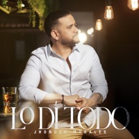 Lo Dí Todo - Single - Jhonder Morales
