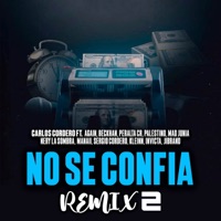 No Se Confia (Remix 2) [feat. Mad Junia, Invicta, Manaii, Nery La Sombra, Kleinn, Palestino, JIBRAND, Beckham RB & Sergio Cordero] - Single - Carlos Cordero, Peralta CR & Again