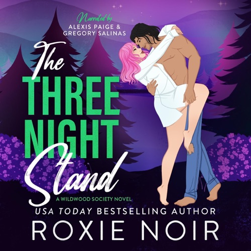 The Three Night Stand: Wildwood Society Romance, Book 3 (Unabridged) cover