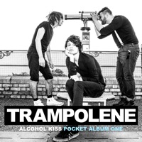 Alcohol Kiss - Pocket Album One - EP - Trampolene