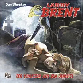 Der Schlitzer aus dem Jenseits: Larry Brent - Folge 33