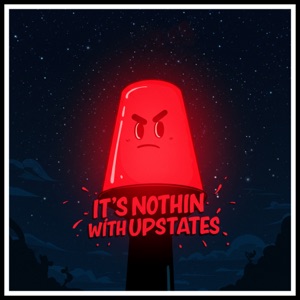 IT'S NOTHIN (feat. Upstates)