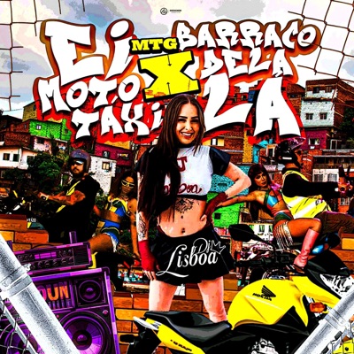 MTG - EI MOTO TÁXI x BARRACO DELA LÁ - DJ LISBOA - Single