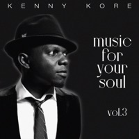 Music for Your Soul, Vol. 3 - Kenny Kore