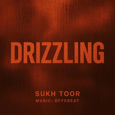 Drizzling (feat. OFFXBEAT) - Single