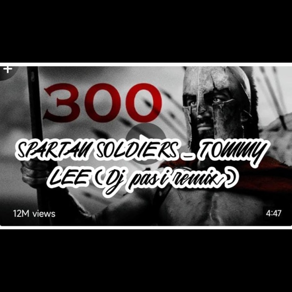 SPARTAN SOLDIERS (TOMMY LEE ( DJ PASI REMIX) Remix)