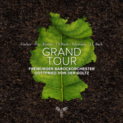 Grand Tour (Live) - Freiburger Barockorchester & Gottfried von der Goltz