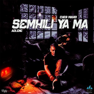 Semhili Ya Ma (feat. Adlene)
