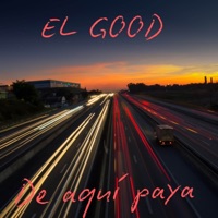 De Aquí Paya - Single - El Good