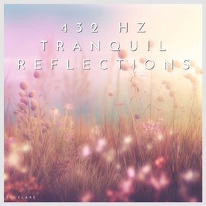 432 Hz Tranquil Reflections: Harp of the Deep Calm
