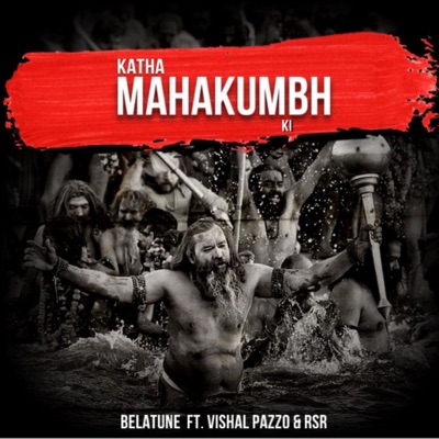 Katha Mahakumbh Ki (feat. Vishal Pazzo & RSR) - Single