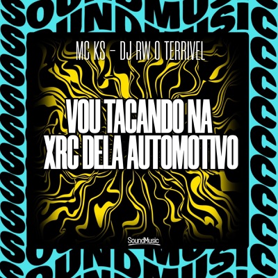 VOU TACANDO NA XRC DELA AUTOMOTIVO - Single