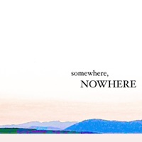 somewhere, NOWHERE - EP - tomorrow
