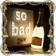 So Bad feat Slydog James TrainWrecck Single