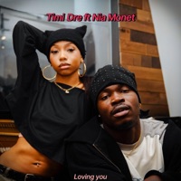 Loving you (feat. Nia monet) - Single - Timi Dre