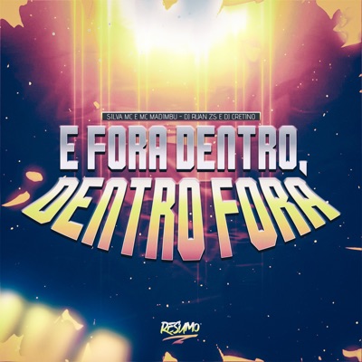 É Fora Dentro Dentro Fora (feat. Resumo Produtora) - Single