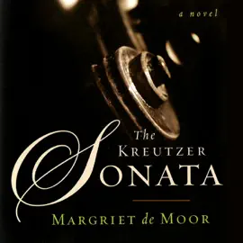 The Kreutzer Sonata: A Novel (Unabridged)