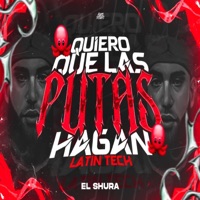 Quiero que las putas hagan (Latin Tech) - Single - El Shura