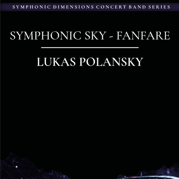 Symphonic Sky Fanfare (feat. Military Band of Lower Austria & Colonel Adi Obendrauf)