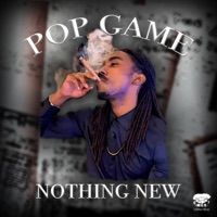 Nothing New - Single - Pop Game