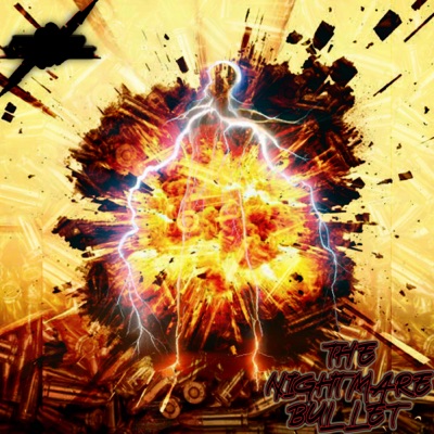 The Nighmare of the Bullet