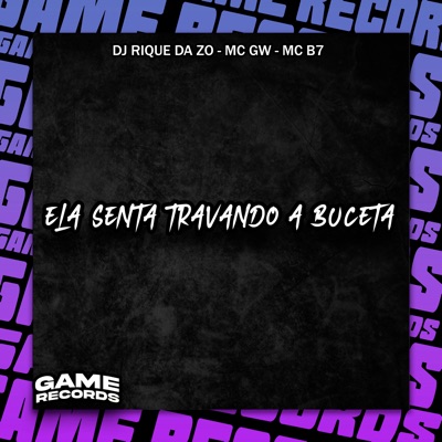 Ela Senta Travando a Buceta - Single