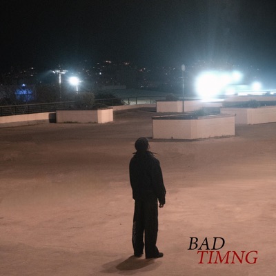 BAD TIMNG - Single