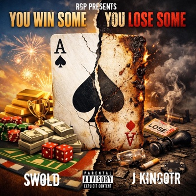 You Win Some You Lose Some (feat. J KingOTR) - Single