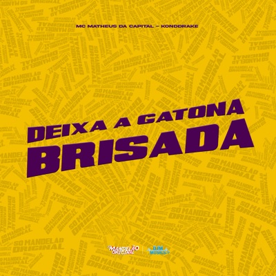 Deixa a Gatona Brisada - Single