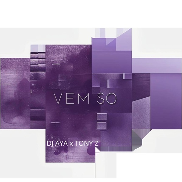 VEM SO (feat. Tony Z)