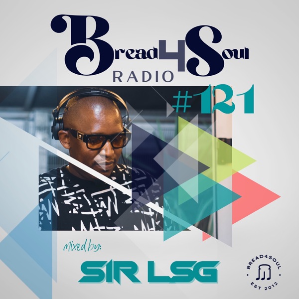 Bread4Soul Sessions 121 (DJ Mix)