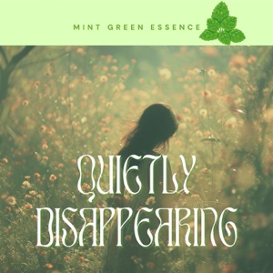 Quietly Disappearing