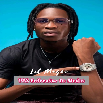 Lil Magro - P28 Enfrentar Os Medos