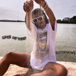 Grab My Hand SotoKnows