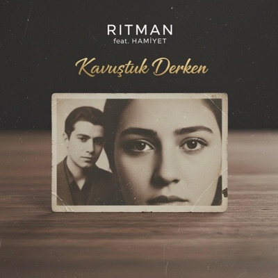 Kavuştuk Derken (feat. Hamiyet) - Single