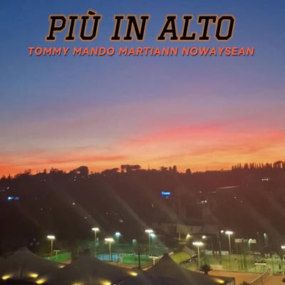 PIÙ IN ALTO (feat. martiann & NoWaySean) - Single