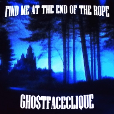 FIND ME AT THE END OF THE ROPE (feat. $mokehappy) - EP