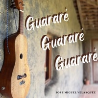 Guararé Guararé Guararé (Mejorana) - Single - José Miguel Velásquez