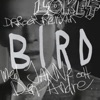 BIRD (feat. Loket & Janne) [remix] - Single