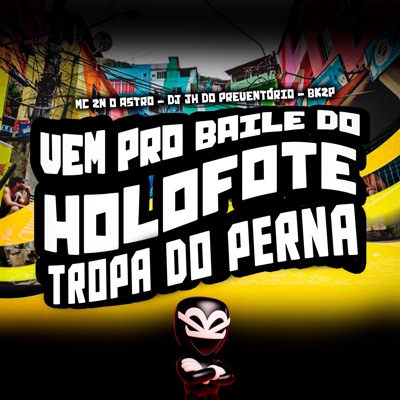 Vem pro Baile do Holofote Tropa do Perna - Single