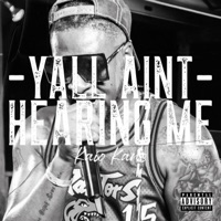 Yall Aint Hearing Me - Single - Kaio Kane
