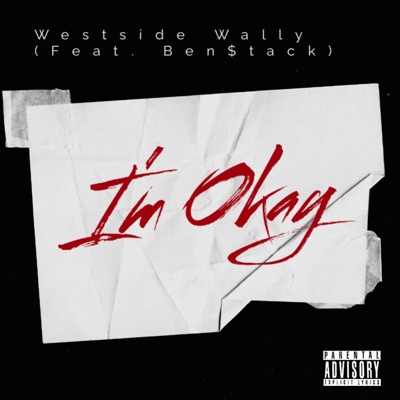 I'm Okay (feat. Westside Wally) - Single