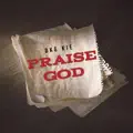 PRAISE GOD