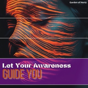 Let Your Awareness Guide You to Transcendence